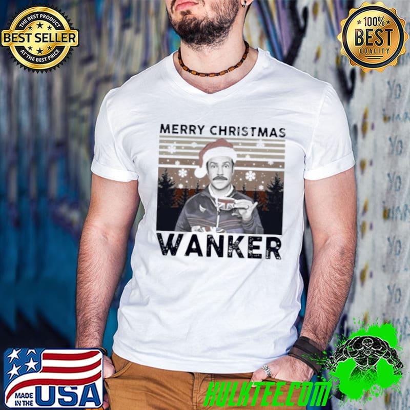 Ted Lasso Merry Christmas Wanker Vintage shirt