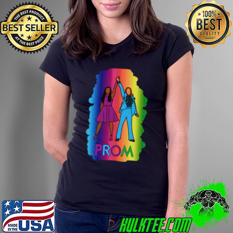 The Prom Emma Alyssa Dance Proud Lgbt s Ladies Tee The Prom Emma Alyssa Dance Proud Lgbt s Ladies Tee