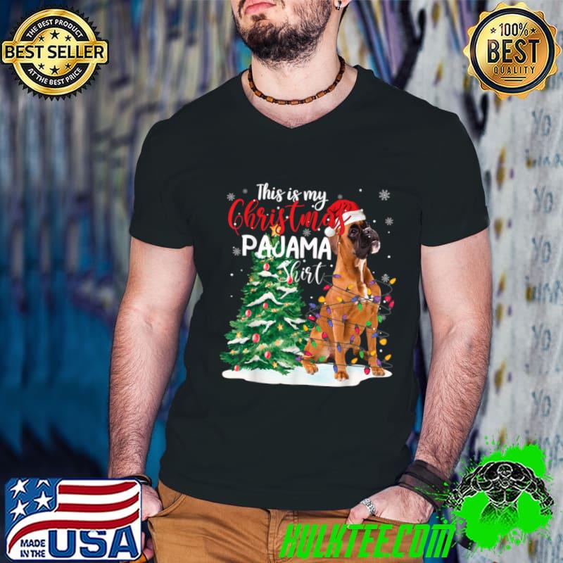This is my christmas pajama boxer dog santa hat christmas lights xmas tree T-Shirt