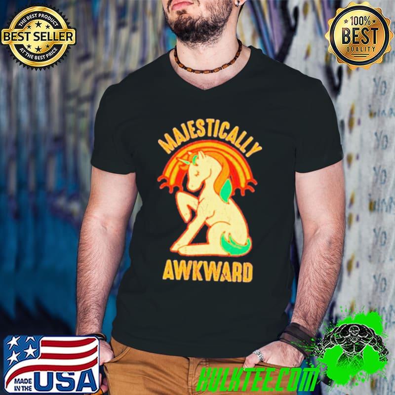 Unicorn majestically awkward shirt