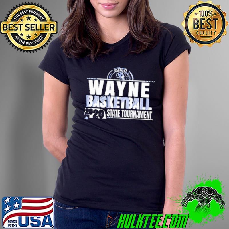 Wayne Basketball 2020 State Tournament Shirt