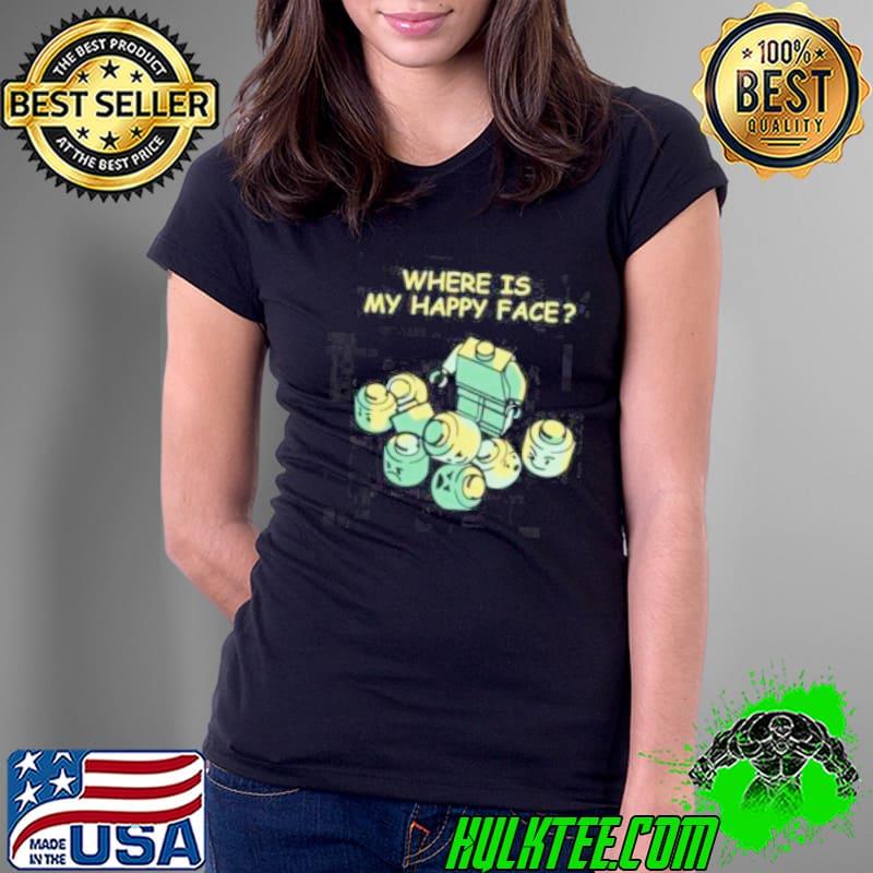 Where is my Happy Robot Shirt Ladies Tee Where is my Happy Robot Shirt Ladies Tee