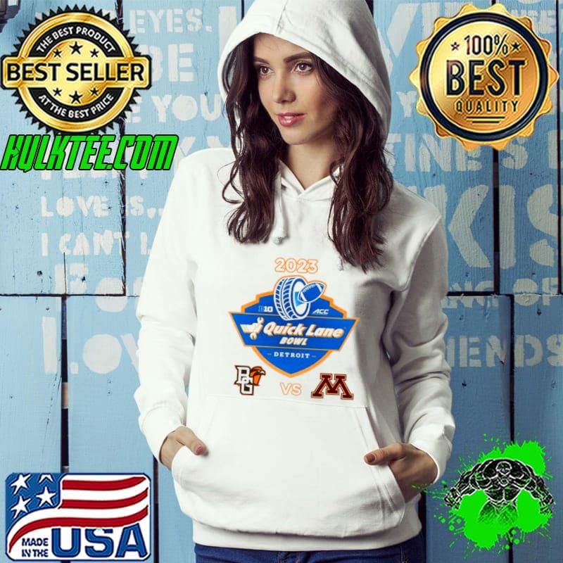 2023 Quick Lane Bowl Bowling Green Falcons Vs Minnesota Golden Gophers Matchup Shirt Hoodie 2023 Quick Lane Bowl Bowling Green Falcons Vs Minnesota Golden Gophers Matchup Shirt Hoodie