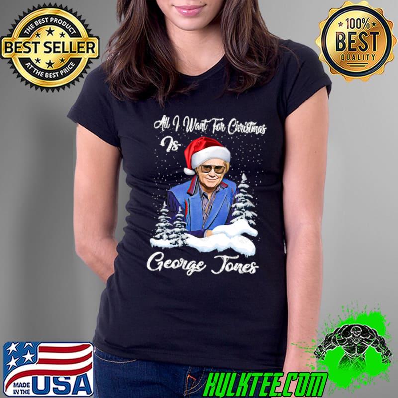 All I Want For Christmas Is George Jones Santa Hat Xmas T-Shirt