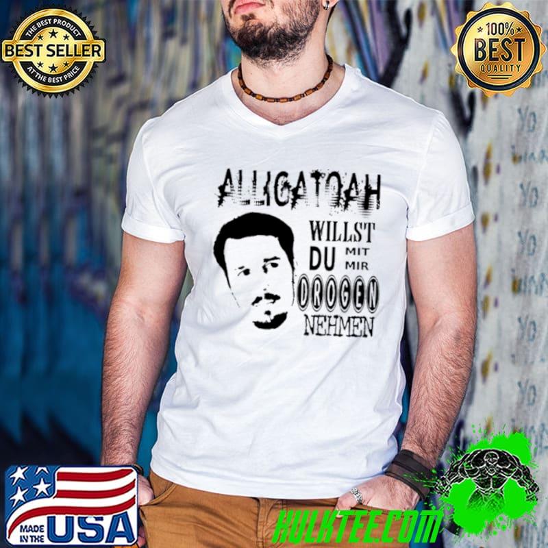 Alligatoah Willst Du Nehmen shirt