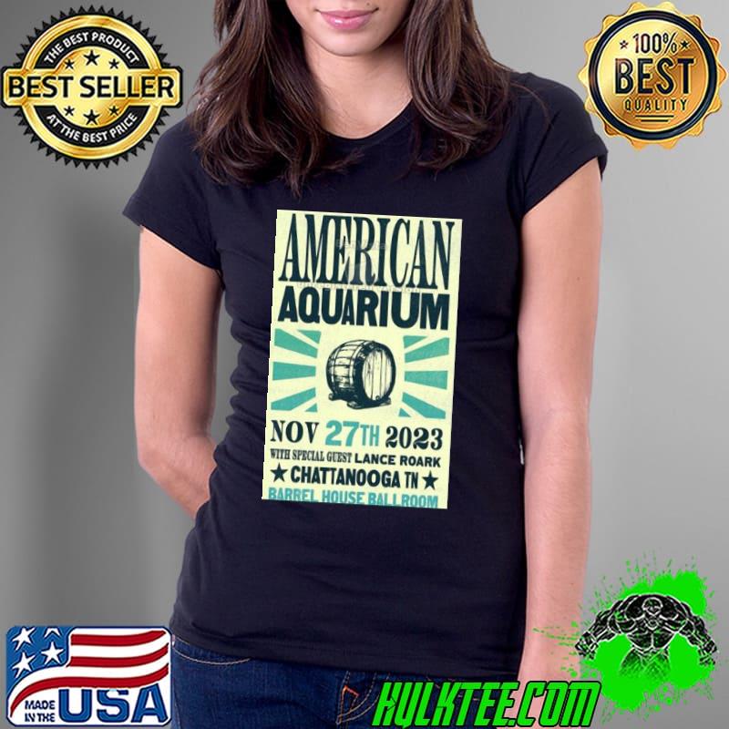 American Aquarium Tour November 27th, 2023 Chattanooga, TN poster shirt