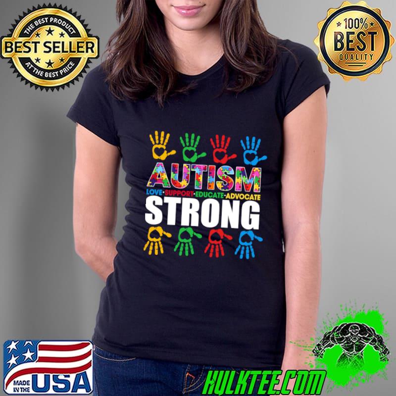 Autism Strong We Wear Blue In April Autism Awareness Hands T-Shirt Autism Strong We Wear Blue In April Autism Awareness Hands T-Shirt