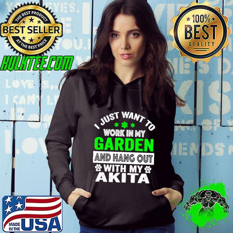 Awesome i Just Want to Work In My Garden & Hang Out With My Dog T-Shirt Hoodie Awesome i Just Want to Work In My Garden & Hang Out With My Dog T-Shirt Hoodie