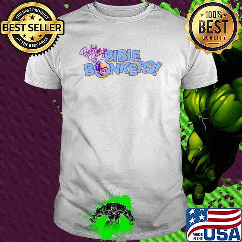 Baby Billy’s Bible Bonkers Graphic shirt Baby Billy’s Bible Bonkers Graphic shirt