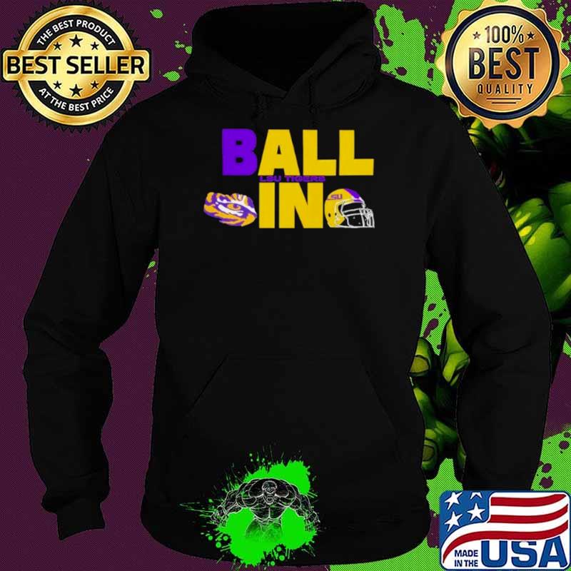 Ball In LSU Tigers Logo Helmet Shirt Ball In LSU Tigers Logo Helmet Shirt