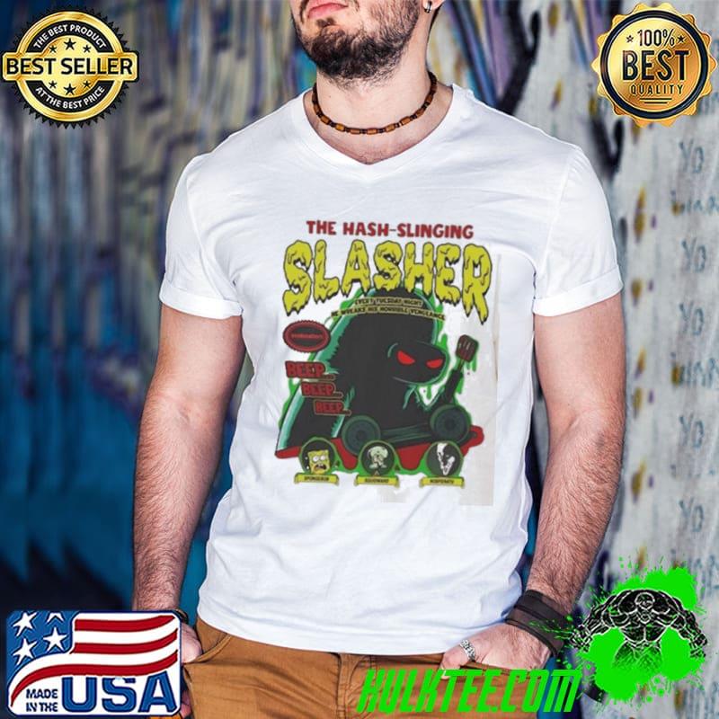 Beep beep beep The Hash Slinging Slasher shirt