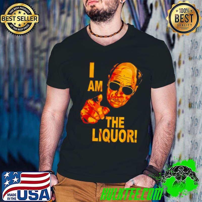Best john Dunsworth I am the Liquor shirt Best john Dunsworth I am the Liquor shirt