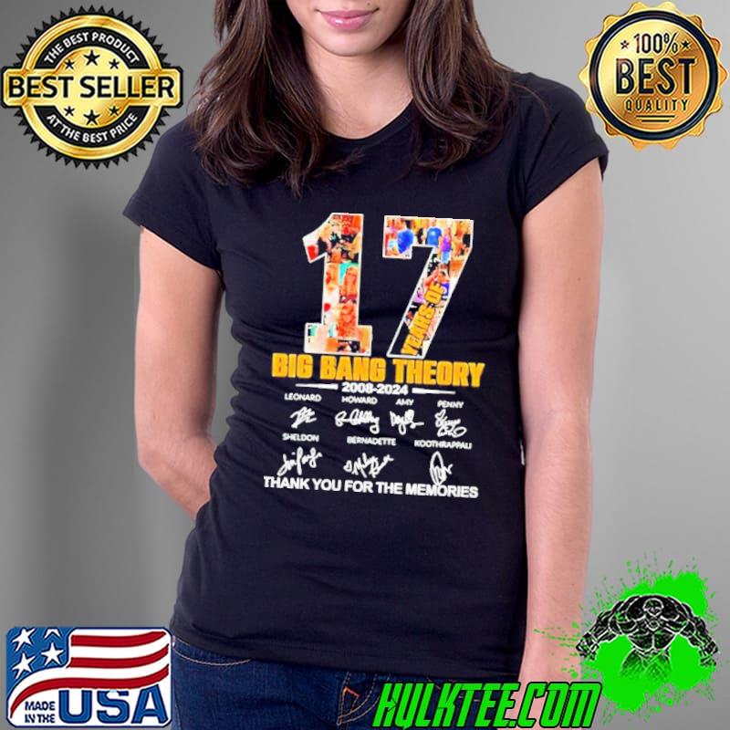 Big Bang Theory 17 Years of 2008-2024 thank you for the memories signature Shirt