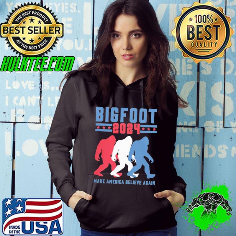 Bigfoot 2024 make america believe again political shirt