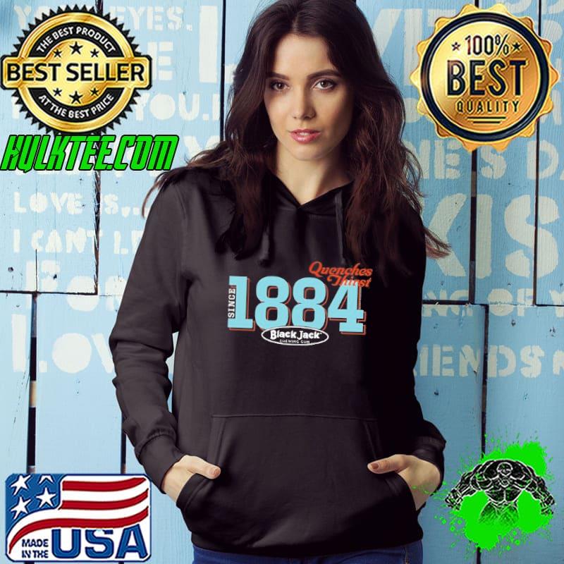 Black Jack Gum Since 1884 Quenches Thirst s Hoodie Black Jack Gum Since 1884 Quenches Thirst s Hoodie