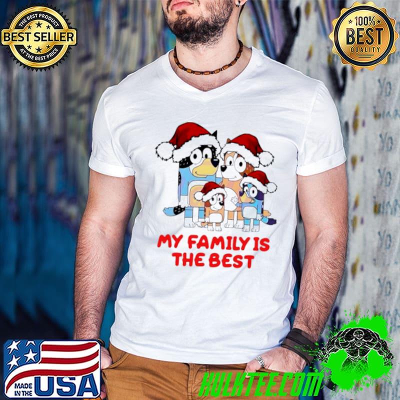 Bluey Christmas my family is the best shirt