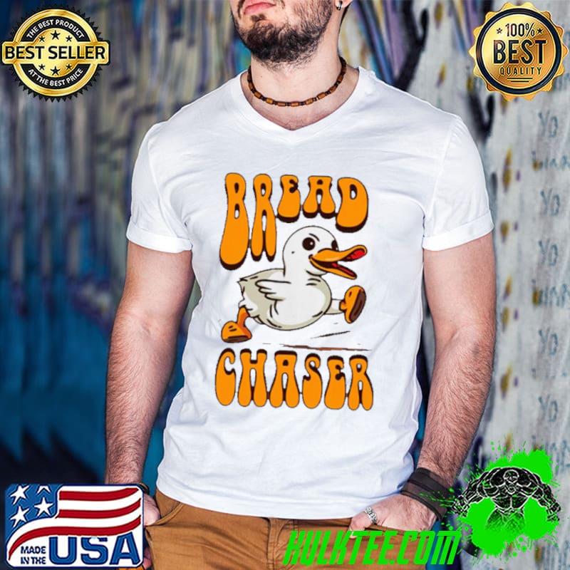 Bread chaser groovy shirt