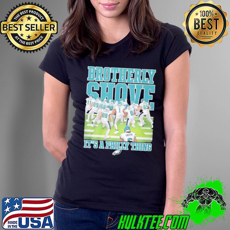 Brotherly Shove It’s A Philly Thing shirt