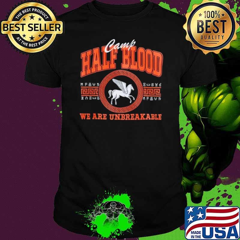 Camp Half blood We Are Unbreakable Percy Jackson And The Olympians shirt