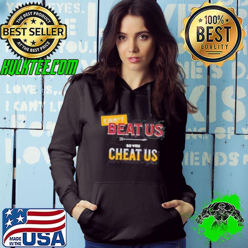Can’t Beat Us So You Cheat Us Florida State Seminoles Shirt Hoodie Can’t Beat Us So You Cheat Us Florida State Seminoles Shirt Hoodie
