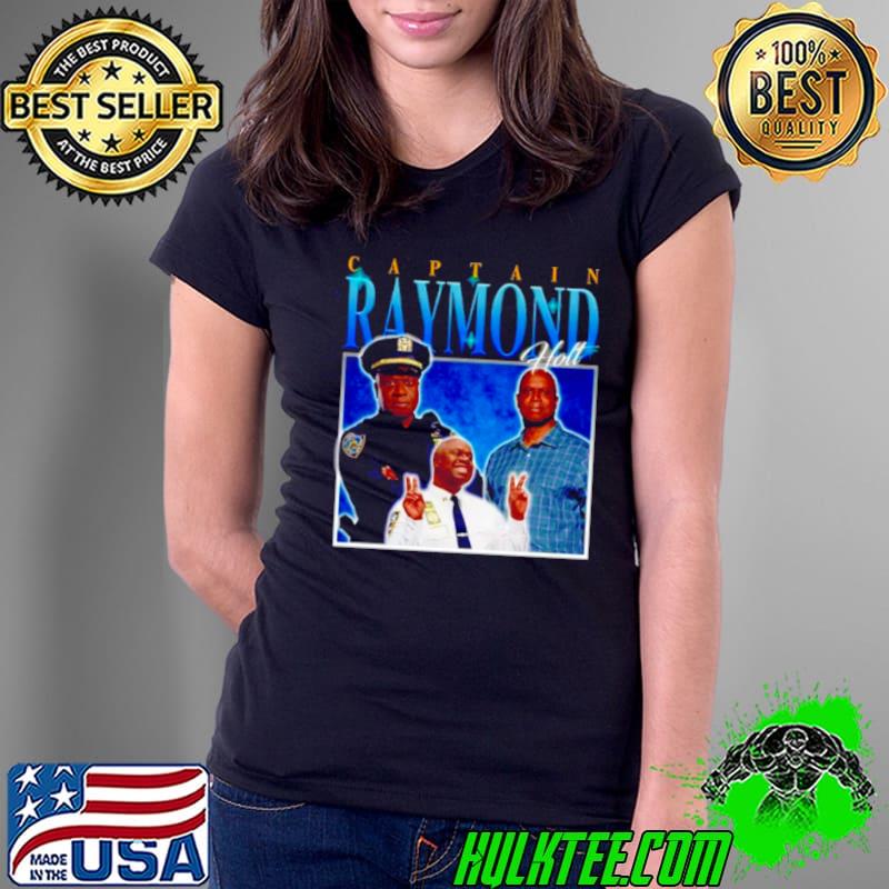 Captain Raymond holt homage s Ladies Tee Captain Raymond holt homage s Ladies Tee