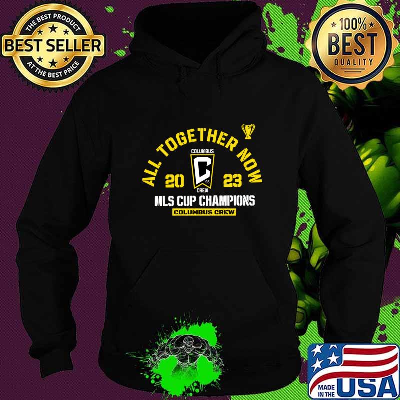 Columbus Crew All Together Now 2023 Nls Cup Championship 2023 T-Shirt Hoodie Columbus Crew All Together Now 2023 Nls Cup Championship 2023 T-Shirt Hoodie