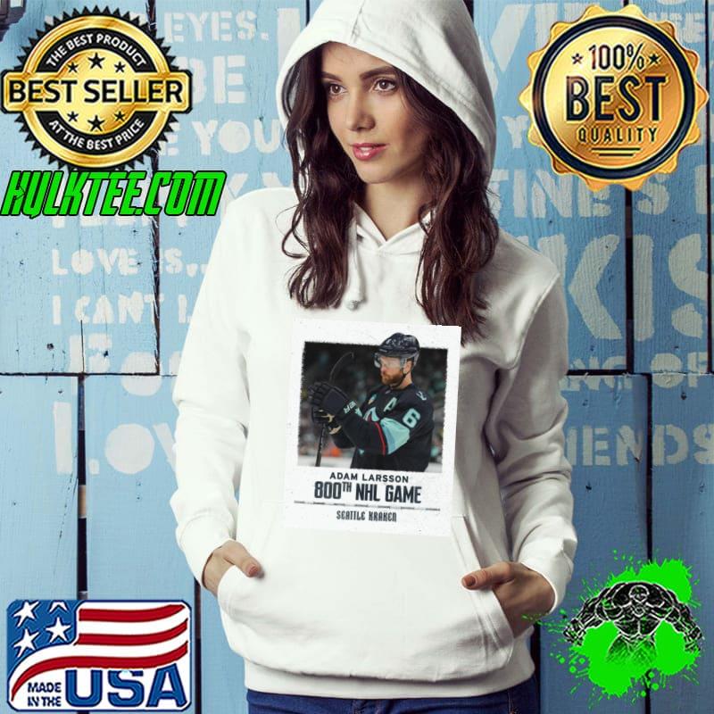 Congrats Seattle Kraken Player Adam Larsson 800th NHL Game In Career s Hoodie Congrats Seattle Kraken Player Adam Larsson 800th NHL Game In Career s Hoodie