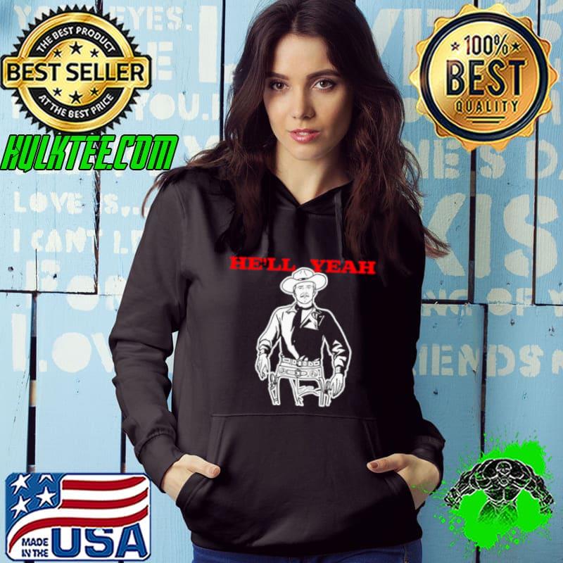 Cowboy he’ll yeah shirt
