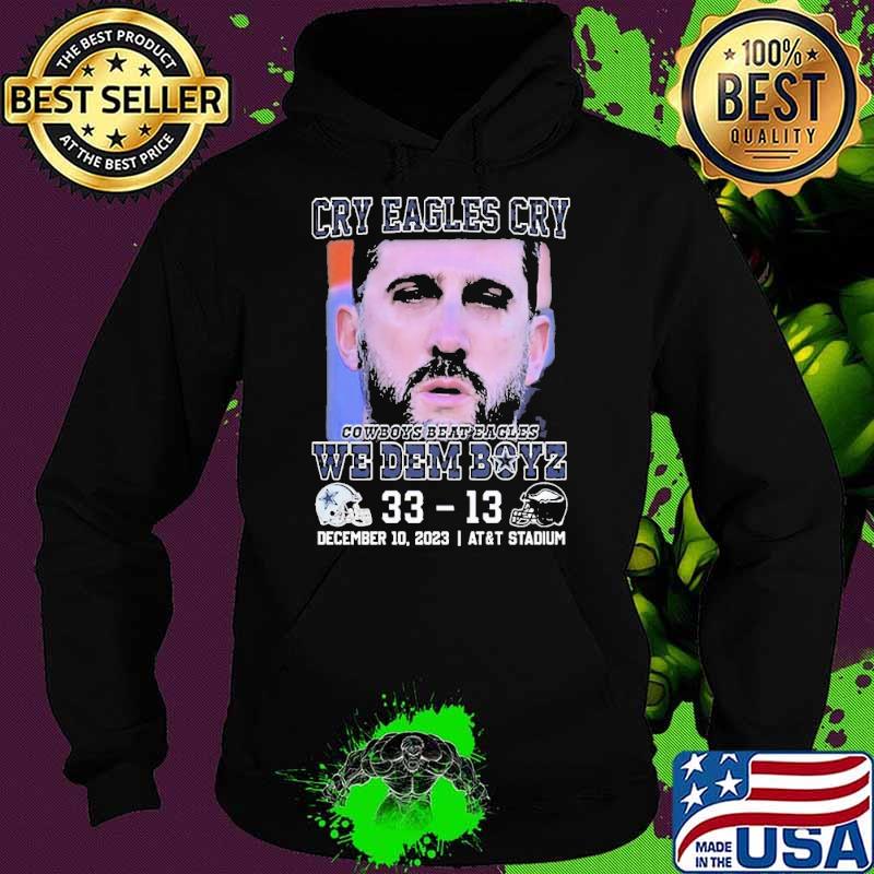 Dallas Cowboys Beat Philadelphia Eagles Crying Shirt Hoodie Dallas Cowboys Beat Philadelphia Eagles Crying Shirt Hoodie