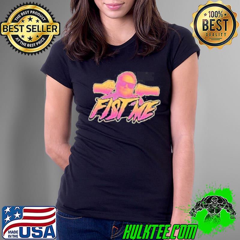 Dan le batard and friends fist me shirt Dan le batard and friends fist me shirt