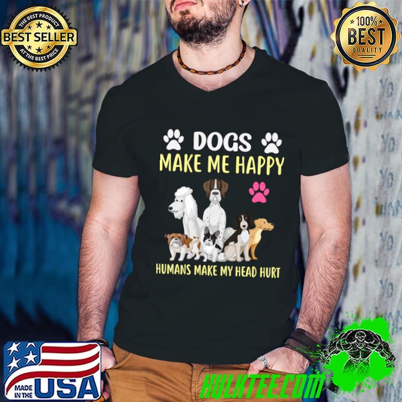 Dog Lover's Candid Quote Tee Dogs Make Me Happy Humans Make My Head Hurt T-Shirt Guys V Neck Dog Lover's Candid Quote Tee Dogs Make Me Happy Humans Make My Head Hurt T-Shirt Guys V Neck