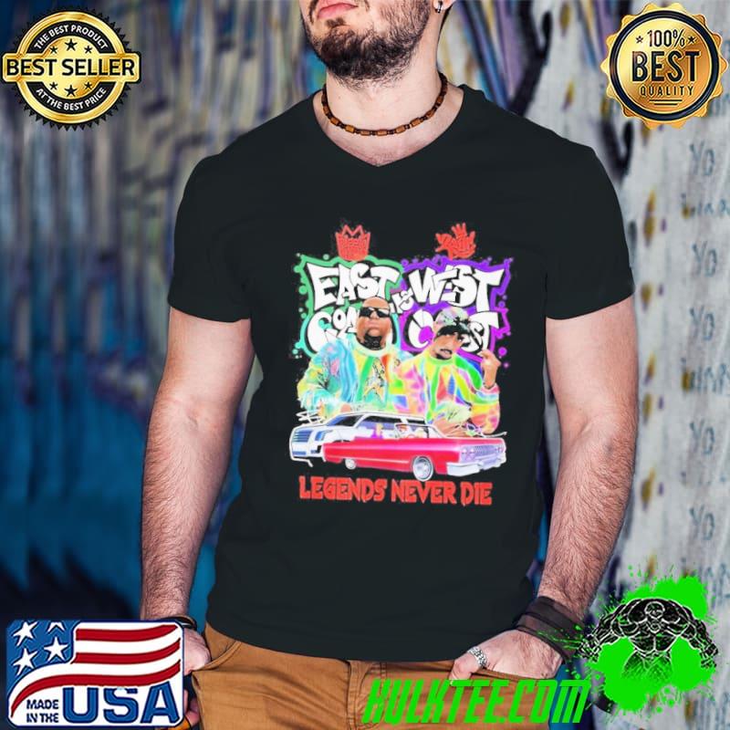 East Coast x West Coast Hip Hop Legend Never Die Shirt
