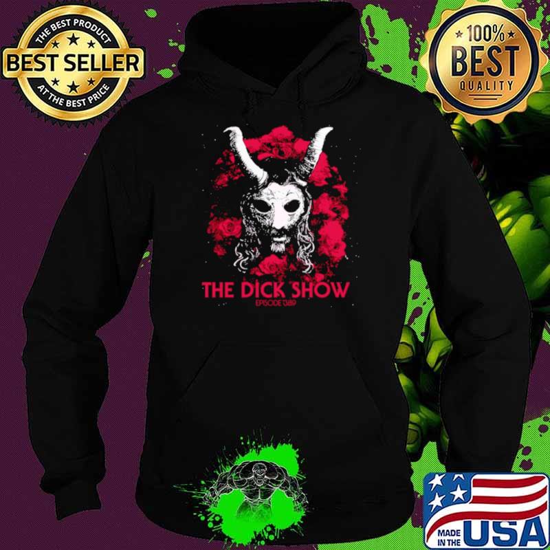 Episode 389 dick on somewhat salad shirt