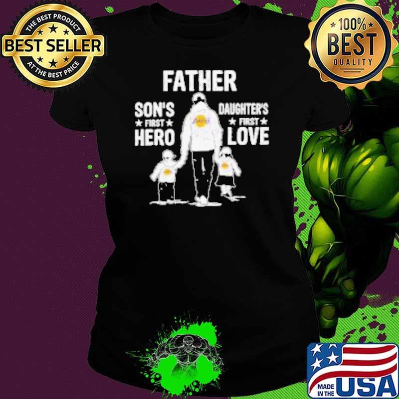 Father son’s first hero daughter’s first love Los Angeles Lakers basketball logo s Ladies tee Father son’s first hero daughter’s first love Los Angeles Lakers basketball logo s Ladies tee