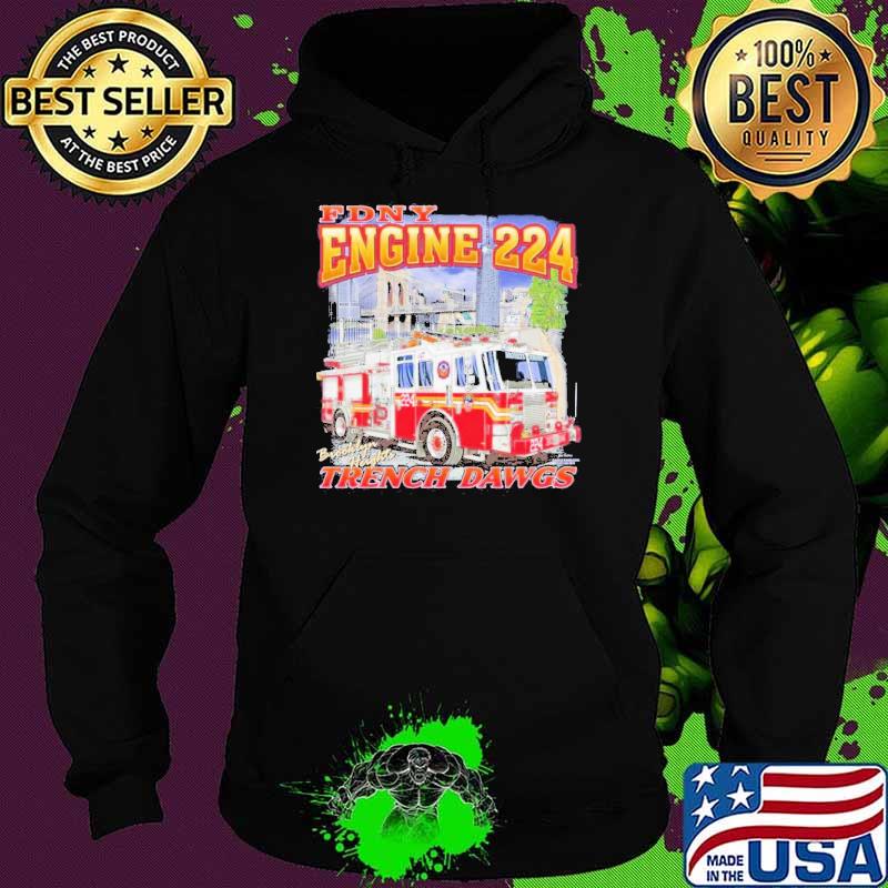 FDNY engine 224 Trench Dawgs shirt