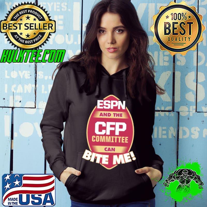 Florida State Seminoles ESPN and the CFP Committee can bite me shirt