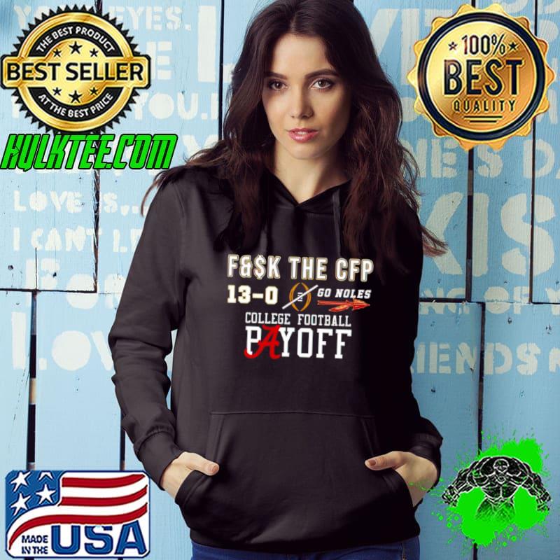 Florida State Seminoles go Noles fuck College Football Playoff shirt