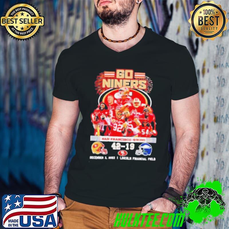 Go Niners San Francisco 49ers 42 19 December 3 2023 Shirt