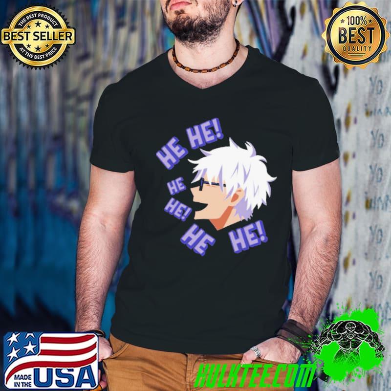 Gojo Satoru He He Jujutsu Kaisen shirt