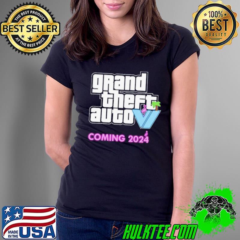 Grand Theft Auto 6 New Logo Coming 2024 Shirt Ladies Tee Grand Theft Auto 6 New Logo Coming 2024 Shirt Ladies Tee