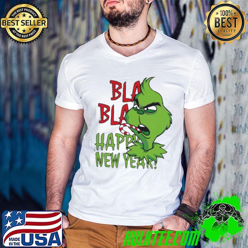 Grinch Bla Bla Happy New Year shirt