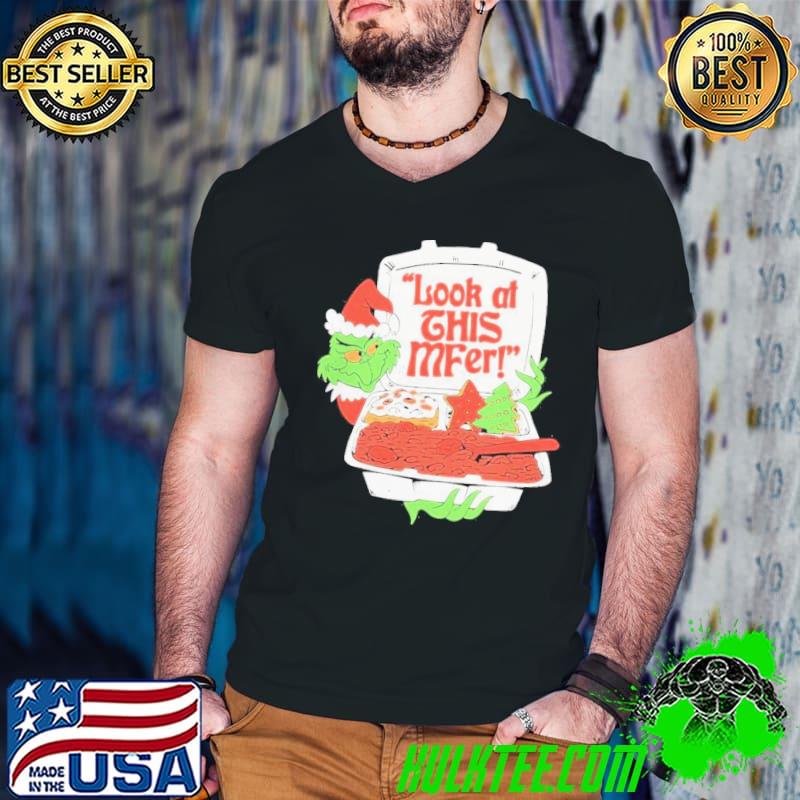 Grinch Hat Santa Hold The Mayo Look At This Mfer Christmas Shirt