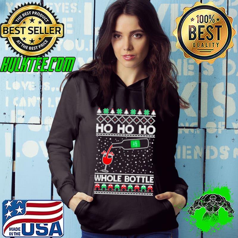 Ho ho ho whole bottle wine spirits Ugly Christmas shirt
