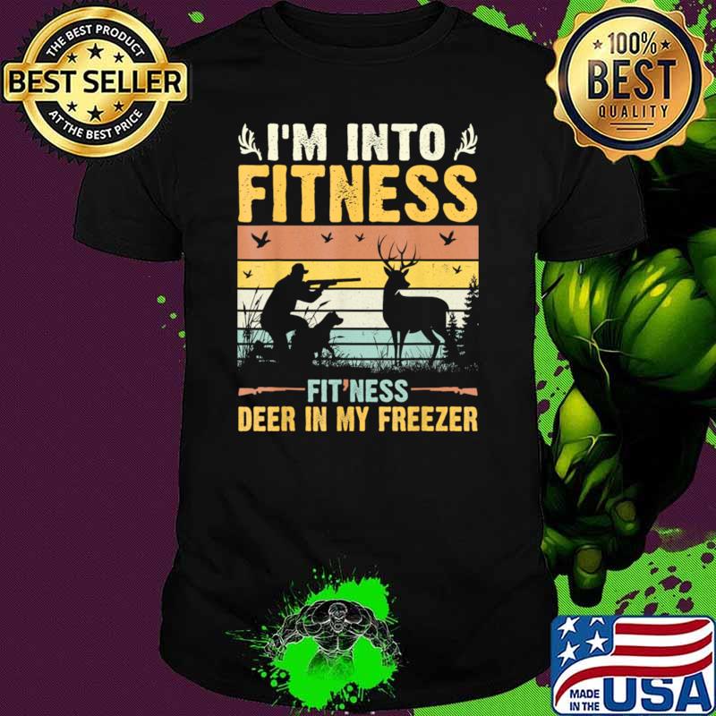 Hunting I'm Into Fitness Deer Freezer Vintage Hunter Dad T-Shirt