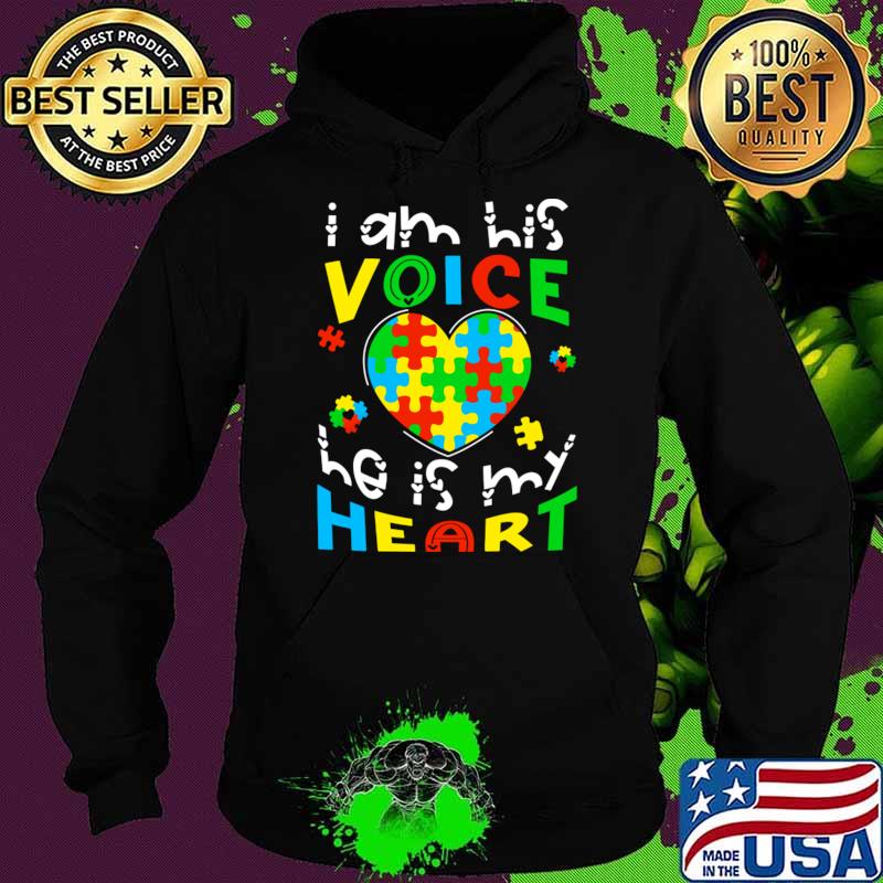I Am His Voice He Is My Heart Autism Awareness T-Shirt Hoodie I Am His Voice He Is My Heart Autism Awareness T-Shirt Hoodie