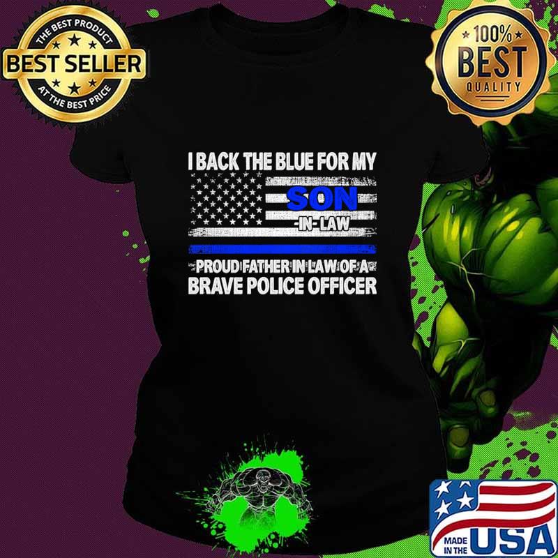 I Back The Blue For My Son in law Police Officer American Flag T-Shirt