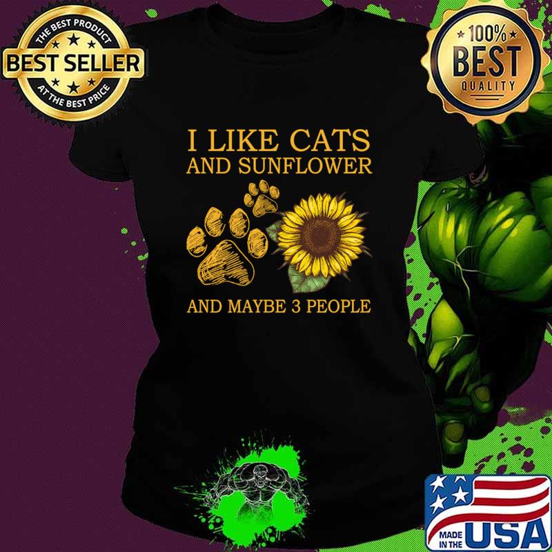 I Like Cats And Sunflower And Maybe 3 People T-Shirt