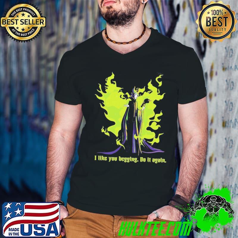 I Like You Begging Funny Maleficent Retro Disney Shirt