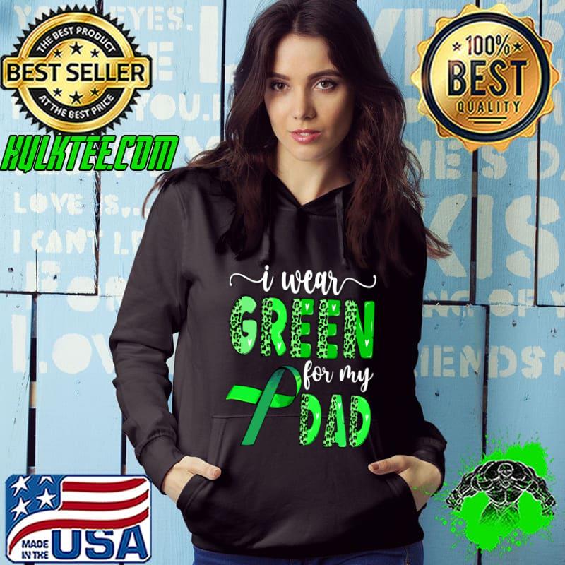 I Wear Green For My Dad Leopard Liver Cancer Awareness T-Shirt Hoodie I Wear Green For My Dad Leopard Liver Cancer Awareness T-Shirt Hoodie