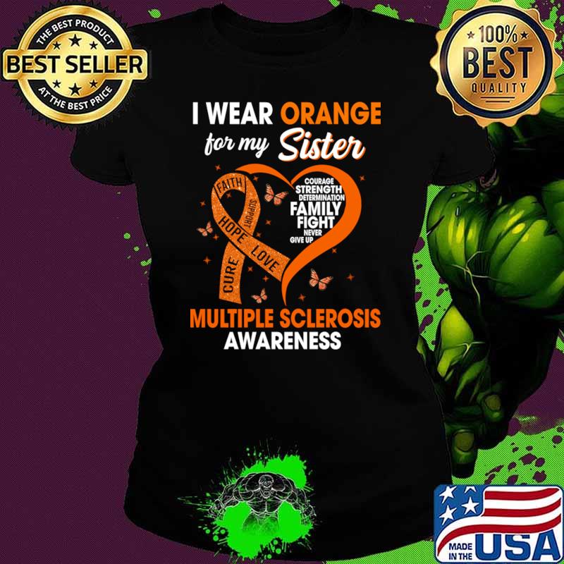 I Wear Orange For My Sister Ms Awareness Multiple Sclerosis Butterflies T-Shirt